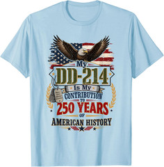 My DD-214 is My Contribution US Veteran 250 Years 250th Unisex T-Shirt