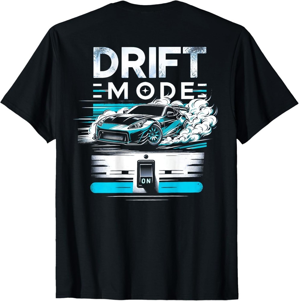 Drift Mode On Drifting Cars Men Auto Racing Mechanic Drift T-Shirt