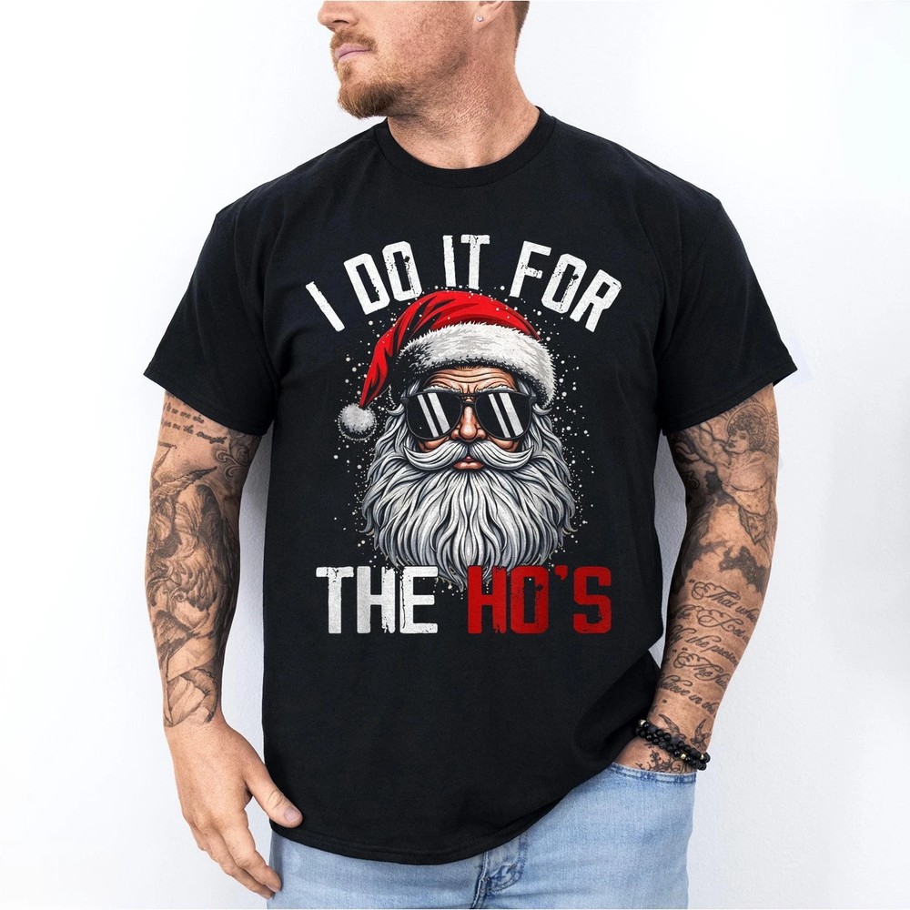 Funny Christmas Santa Claus I Do It For The Hos Cute Xmas Unisex T-Shirt
