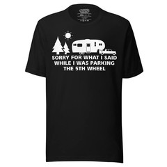 Funny 5th Wheel Parking RV Camper Shirt, Camping Tee, RV Owner Gift T-Shirt