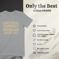 Emotional Support Husband Do Not Pet, Funny Graphic T-Shirt – Sarcastic Gift Tee
