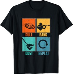 NEW LIMITED Skeet Target Shooting Clay Pull Bang Dust Repeat T-Shirt Made In USA