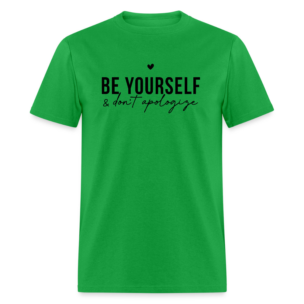 Be Yourself & Don’t Apologize Motivational T-Shirt