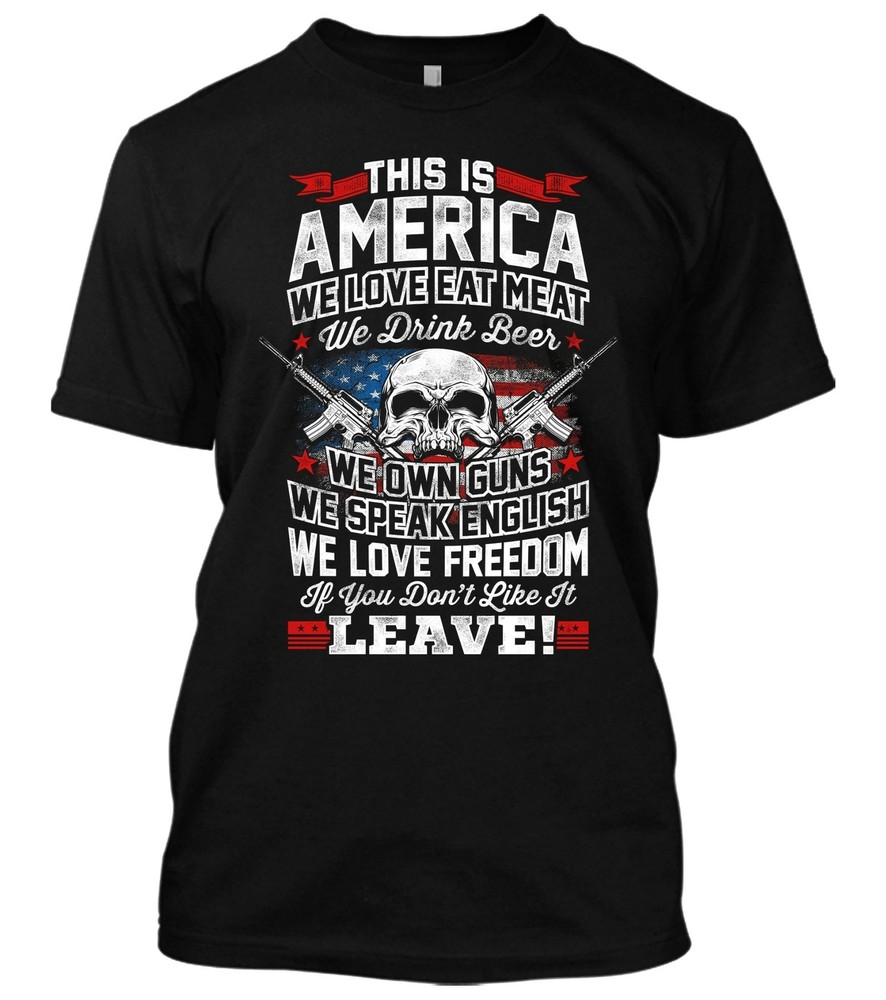 This Is America Drink Beer Love Meat Guns Flag Patriotic American Flag T-Shirt
