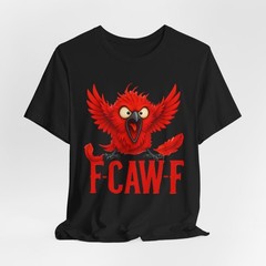 Funny Angry Red Bird F-CAW-F Shirt Sarcastic Humor Parody Cartoon F CAW F Crow