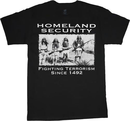 2A Homeland Security t-shirt Indian Native American border patrol immigration