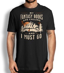 My Fantasy Books Are Calling and i must go Vintage Book Shirt Funny Quote Tee