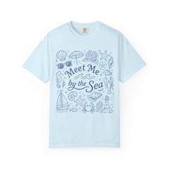Meet Me by the Sea Shirt, Coastal Comfort Colors Tee, Beach Graphic T-Shirt