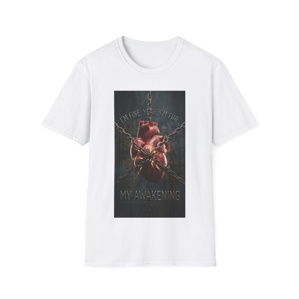 I’M FINE, YEAH, I’M FINE T-Shirt THE HEART IN CHAINS