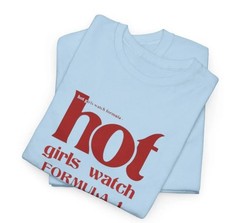 Hot Girl Watch F1 Tee,Formula Shirt, Unisex Tshirt