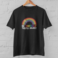 Be Yourself They’ll Adjust Rainbow Inspirational Shirt S-5XL Unisex Cotton