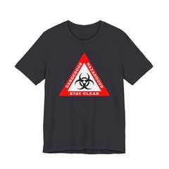 Biohazard Warning T-Shirt | Dangerous Hazardous Stay Clear Graphic Tee