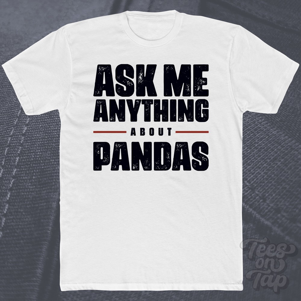 ASK ME ANYTHING ABOUT PANDAS T-SHIRT wildlife endangered species mammals nature