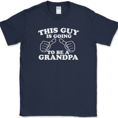 This Guy Is Going to Be a Grandpa T-Shirt Funny Expecting Pregnant Gift Text Tee