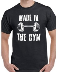 Men’s “Made In The Gym” T-Shirt Size Med through 3XL Till I Collapse Brand