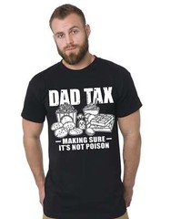 Men’s Tall tee Dad Tax Making Sure It’s not Poison Tall T-shirt Extra Long Shirt