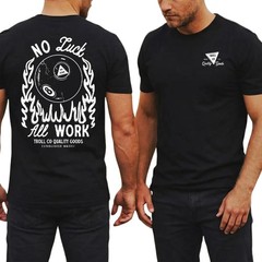 Troll Co No Luck All Work T Shirt, Funny Blue Collar Work Graphic Tee