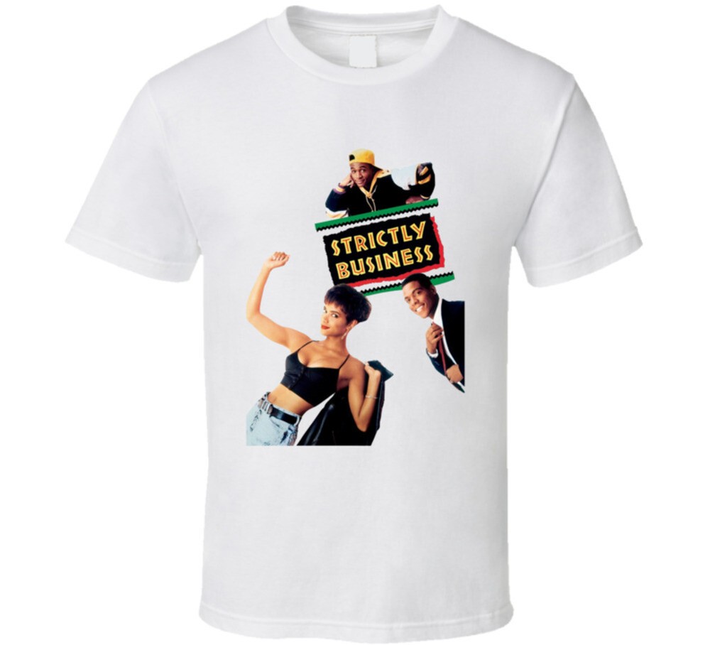 Strictly Business 90s Comedy Movie Fan T Shirt