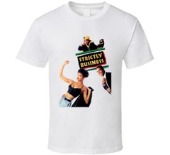 Strictly Business 90s Comedy Movie Fan T Shirt