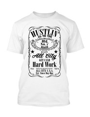 Hustling All Day Street Wear Men Graphic Tee Shirt Big and Tall or Small T Shirt