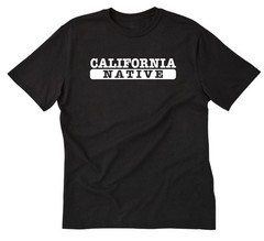 California Native T-shirt California Gift Short Sleeve Cotton Tee Shirt