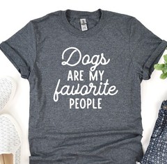 Dogs Are My Favorite People, Dog Lover Shirt, Dog Mama, Animal Lover Tee