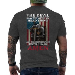 Devil Saw Me with My Head Thought He’d Won Until I Said Amen Knight Templar Tee