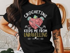 Crocheting Unraveling T-Shirt, Funny Yarn Lover Gift, Crochet Enthusiast Tee