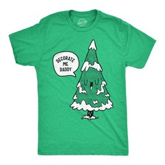 Mens Funny T Shirts Decorate Me Daddy Sarcastic Christmas Tree Graphic Novelty