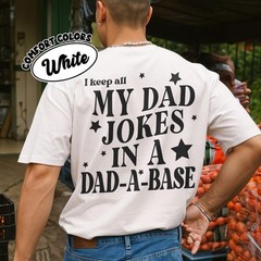 I Keep All My Dad Jokes In A Dad-a-base Shirt Funny Fathers Day Gift