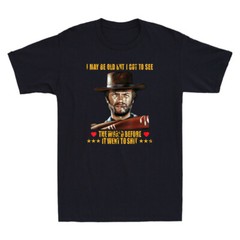 I May Be Old But Got To See The World Before It Went To Sh*t Funny Men’s T-Shirt