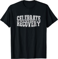 Celebrate Recovery Alcoholics AA Narcotics NA Anonymous T-Shirt