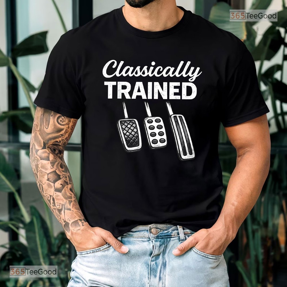 Classically Trained Manual Car Shirt – Funny Stick Shift Driving Tee For Men