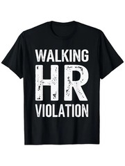 Walking HR Violation Office Humor Workplace Funny T-Shirt, Suitable for Unisex P