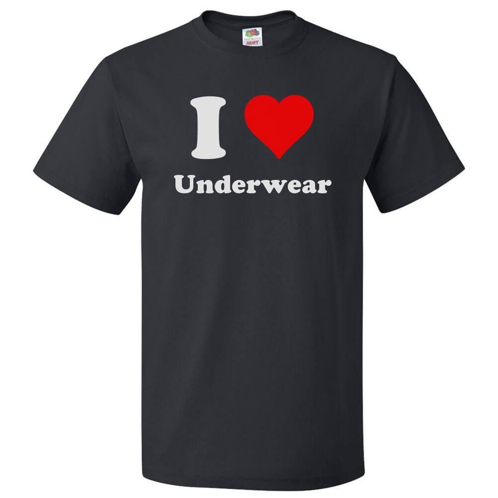 I Love Underwear T shirt I Heart Underwear Tee