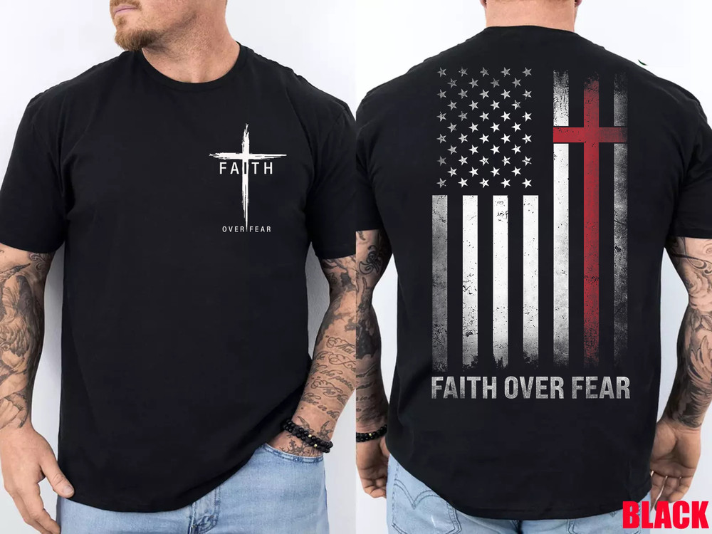Faith Over Fear Cross Christian USA Flag American Jesus T-Shirt Double Sided