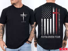 Faith Over Fear Cross Christian USA Flag American Jesus T-Shirt Double Sided