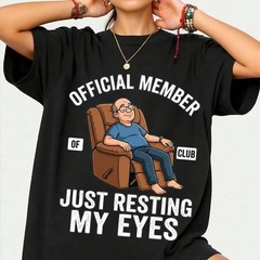 Member of Club Just Resting My Eyes Father’s Day T-Shirt, Funny Dad Gift T-Shirt