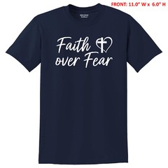 FAITH OVER FEAR with CROSS & HEART UNISEX T-SHIRT S-3X GIFT – 6 COLOR OPTIONS