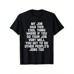 My Job Has This Cool Thing… Funny Saying Office Job Work T-Shirt