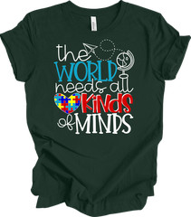 The World Needs All Kinds of Minds Autism Awareness Tee