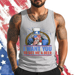 I Want You to get Me a Beer – Funny Uncle Sam 4th of July Tank Top