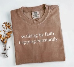 Walking By Faith Tripping Constantly Comfort Colors T-shirt, Christian Bible