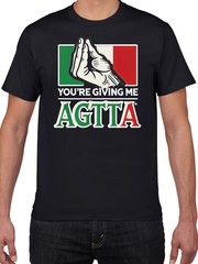 You Give Me Agita T Shirt Funny Italian Slang Quote Graphic Casual White Tee