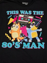 Bluey This was the 80s Man T-Shirt 2XL Black Bandit Chili Bingo Cartoon TV Show