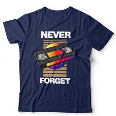 Never Forget VHS TShirt Unisex Funny Retro Cassette 80s 90s Birthday Gift Gen X