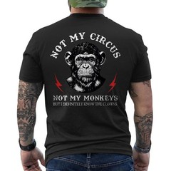 Not My Circus Not My Monkeys Funny Monkey Saying ON BACK T-Shirt