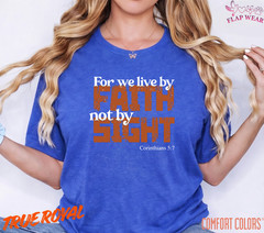 Unisex For We Live By Faith T-Shirt, Men T shirt,Women T shirt Gift ReligionTop