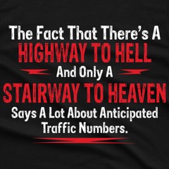 The Fact That There’s A Highway Sarcastic Sarcasm Funny Unisex T Shirt