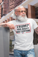 Donald Trump Was Right Humor T shirt Funny Election Trump 2024 Political Shirts